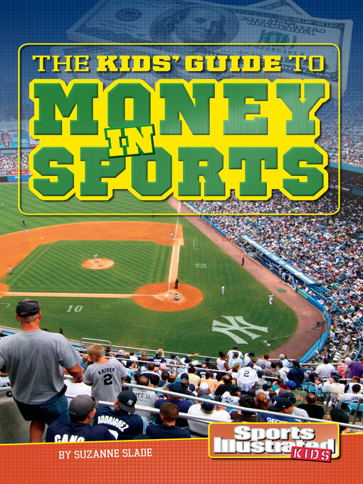 Title details for The Kids' Guide to Money in Sports by Suzanne Slade - Wait list